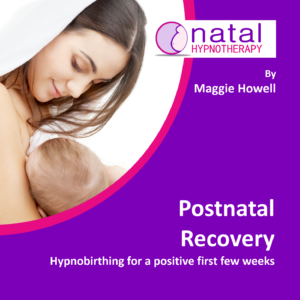 Hypnobirthing for fast Postnatal recovery by Maggie Howell