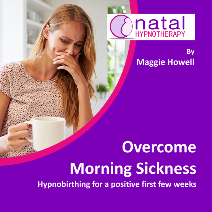 Overcome morning Sicknesss Hypnobirthing by Maggie Howell